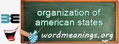 WordMeaning blackboard for organization of american states